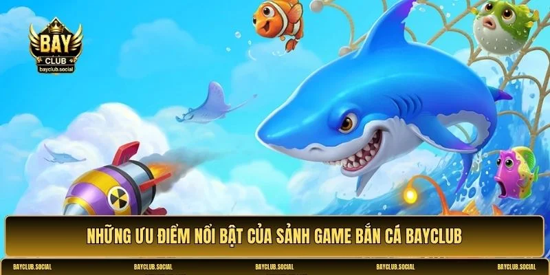 Bắn cá BAYCLUB